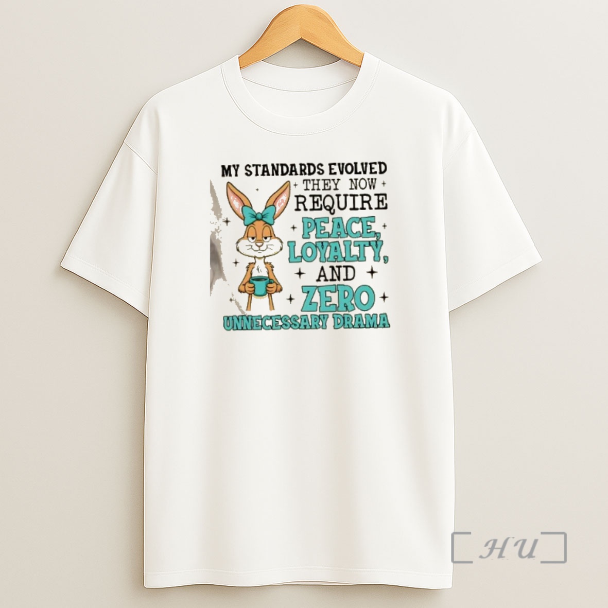 Officials Bunny My Standards Evolved They Now Require Peace Loyalty And Zero Unnecessary Drama Premium Shirt Sweatshirt Tee