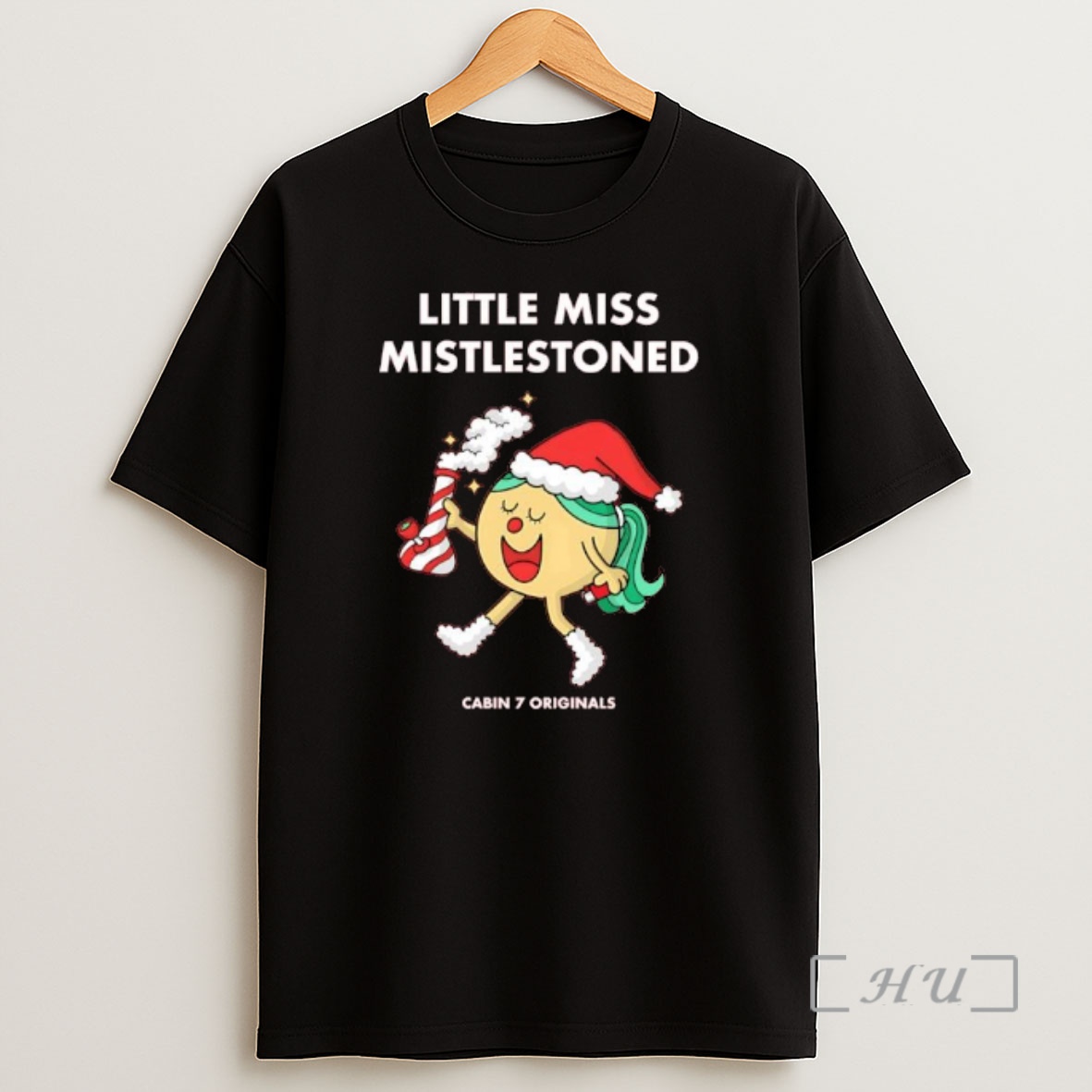 Officials Cabin 7 Little Miss Mistlestoned Shirt Sweatshirt Tee