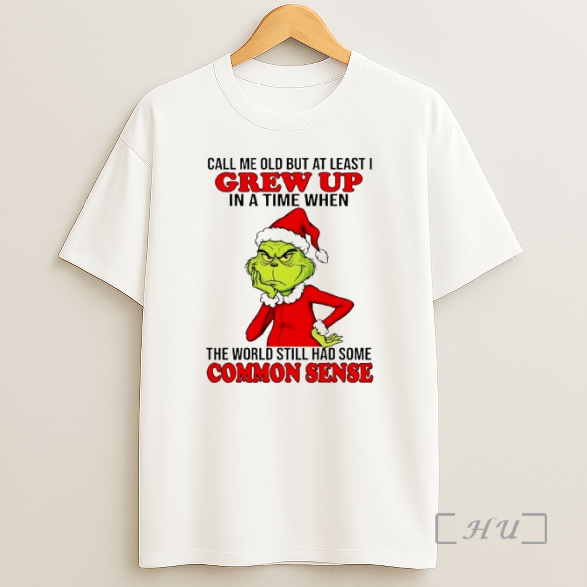 Officials Call Me Old But At Least I Grew Up In A Time When The World Still Had Some Common Sense Grinch Premium Shirt Sweatshirt Tee