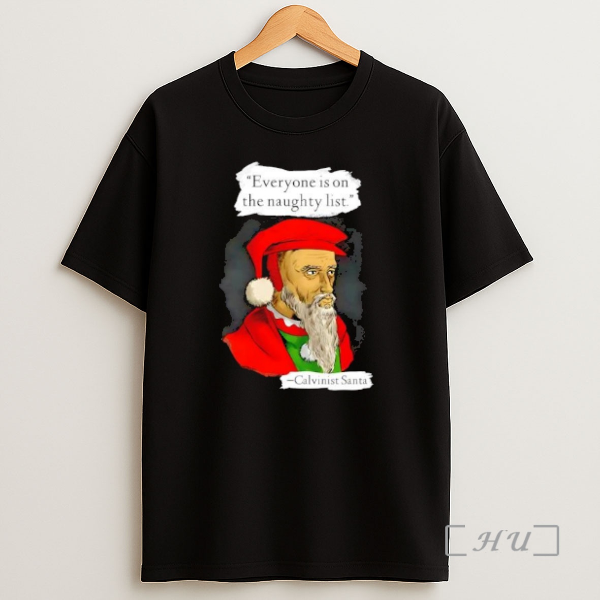 Officials Calvinist Santa Everyone Is On The Naughty List Santa Hat Premium Shirt Sweatshirt Tee