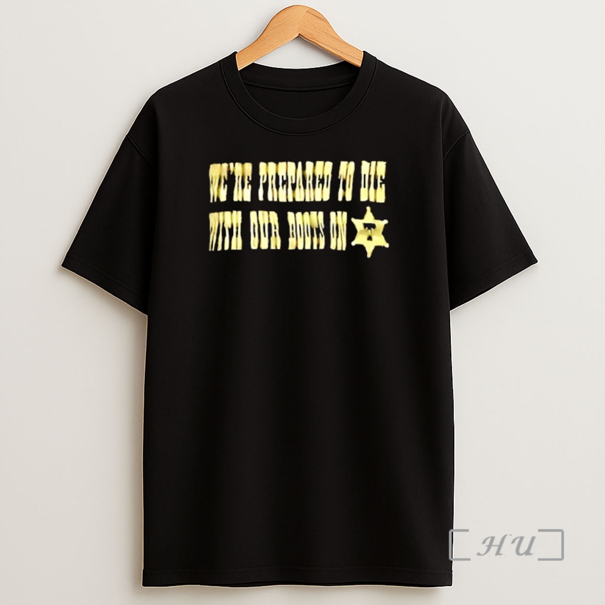 Officials Cam Heyward Wearing Were Prepared To Die With Out Boots On Shirt Sweatshirt Tee