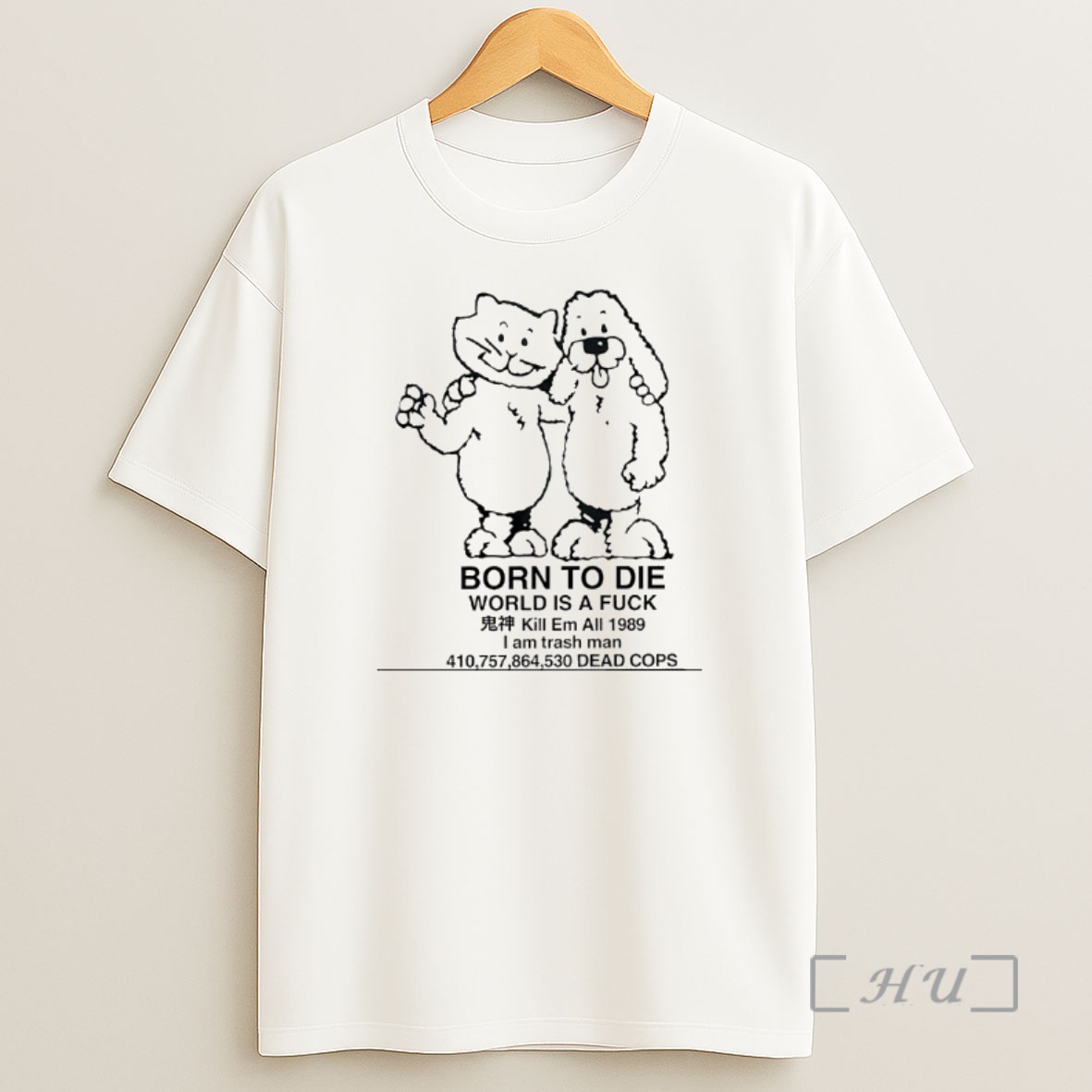 Officials Cat And Dog Born To Die World Is A Fuck I Am Trash Man Premium Shirt Sweatshirt Tee
