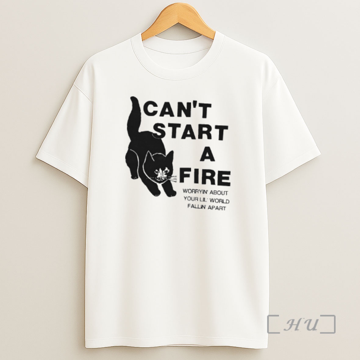 Officials Cat Cant Start A Fire Worryin About Your Lil World Fallin Apart Shirt Sweatshirt Tee