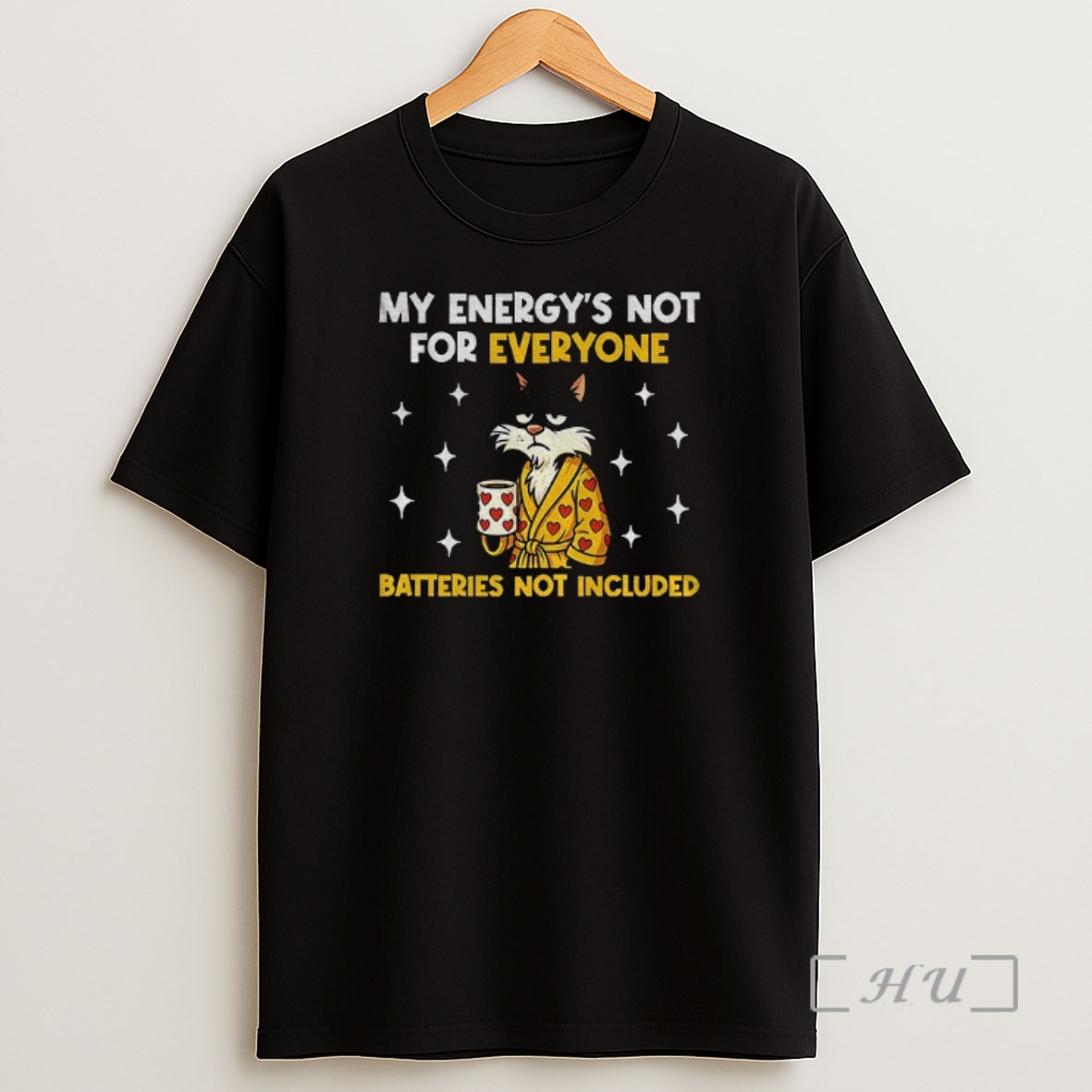 Officials Cat My Energys Not For Everyone Batteries Not Included Premium Shirt Sweatshirt Tee