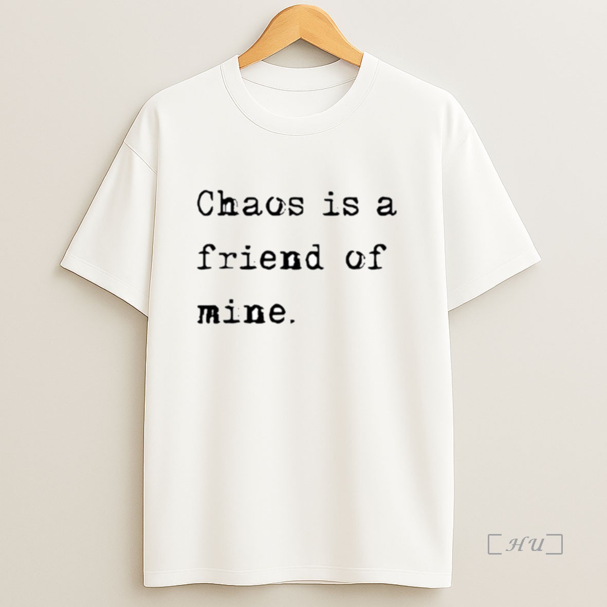 Officials Chaos Is A Friend Of Mine Premium Shirt Sweatshirt Tee