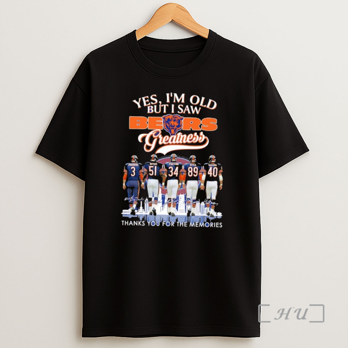Officials Chicago Bears Yes Im Old But I Saw Bears Greatness Thank You For The Memories Shirt Sweatshirt Tee
