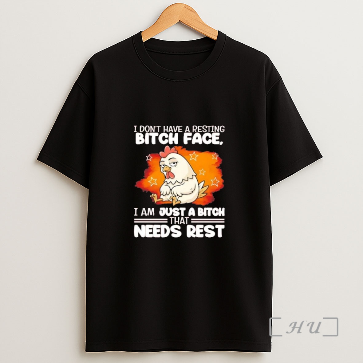 Officials Chicken I Dont Have A Resting Bitch Face I Am Just A Bitch Shirt Sweatshirt Tee