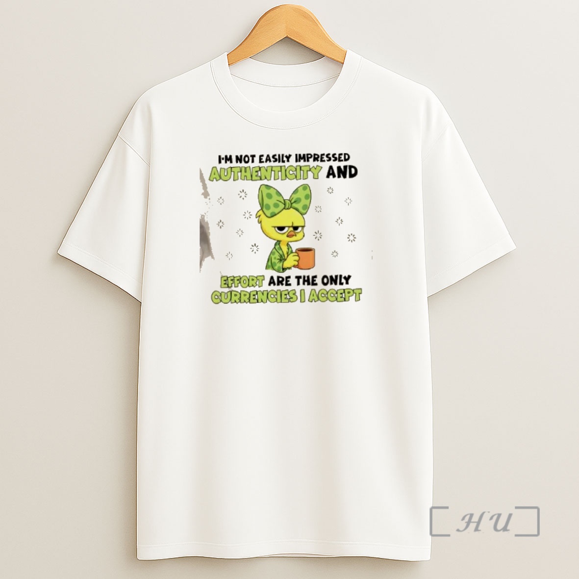 Officials Chicken Im Not Easily Impressed Authenticity And Effort Are The Only Currencies I Accept Premium Shirt Sweatshirt Tee