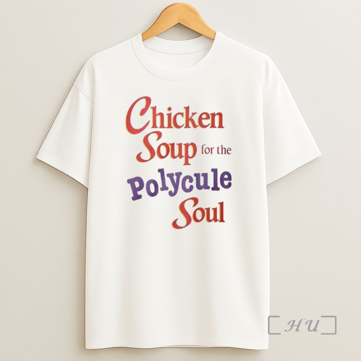 Officials Chicken Soup For The Polycule Soul Shirt Sweatshirt Tee