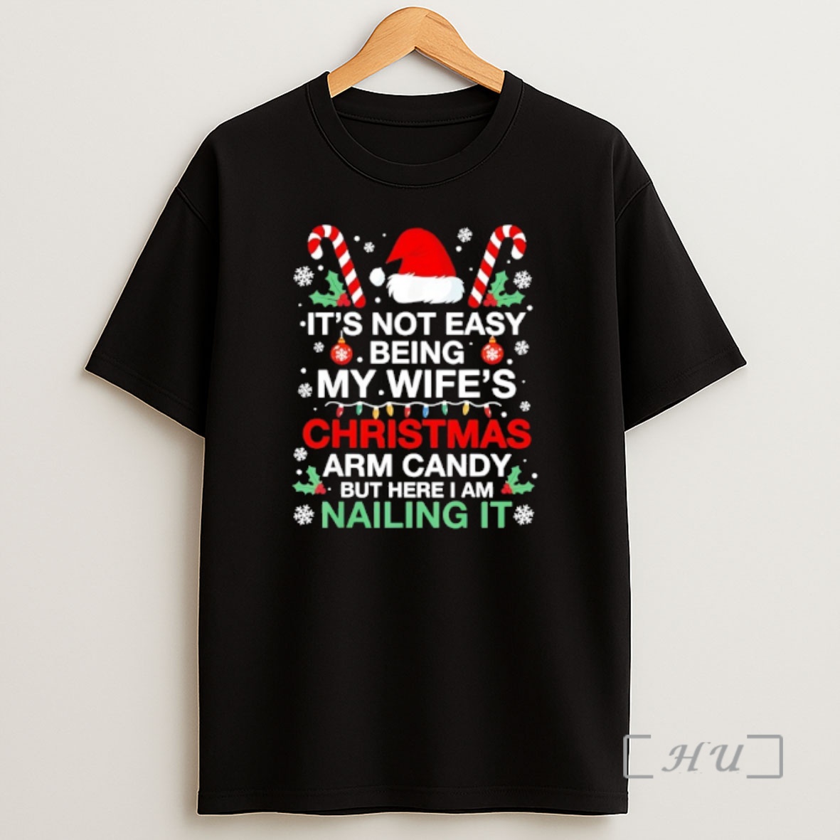 Officials Christmas Its Not Easy Being My Wifes Arm Candy Xmas Shirt Sweatshirt Tee