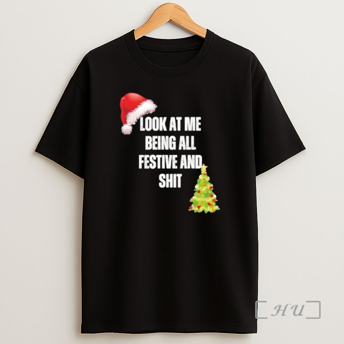 Officials Christmas Look At Me Being All Festive And Shit Shirt Sweatshirt Tee