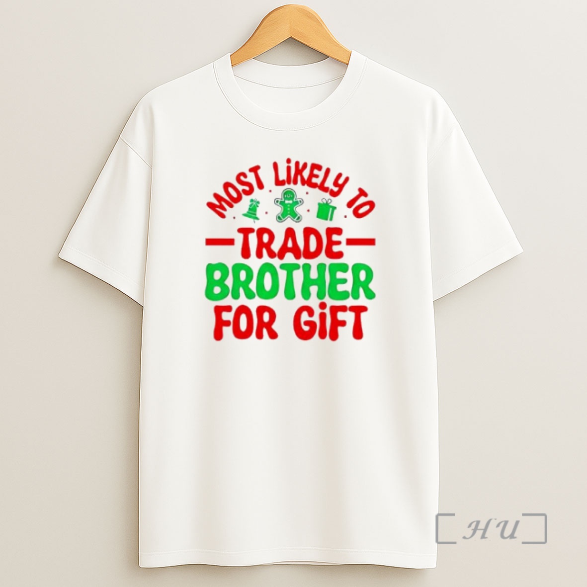 Officials Christmas Graphic Most Likely Trade Brother For Gift Shirt Sweatshirt Tee