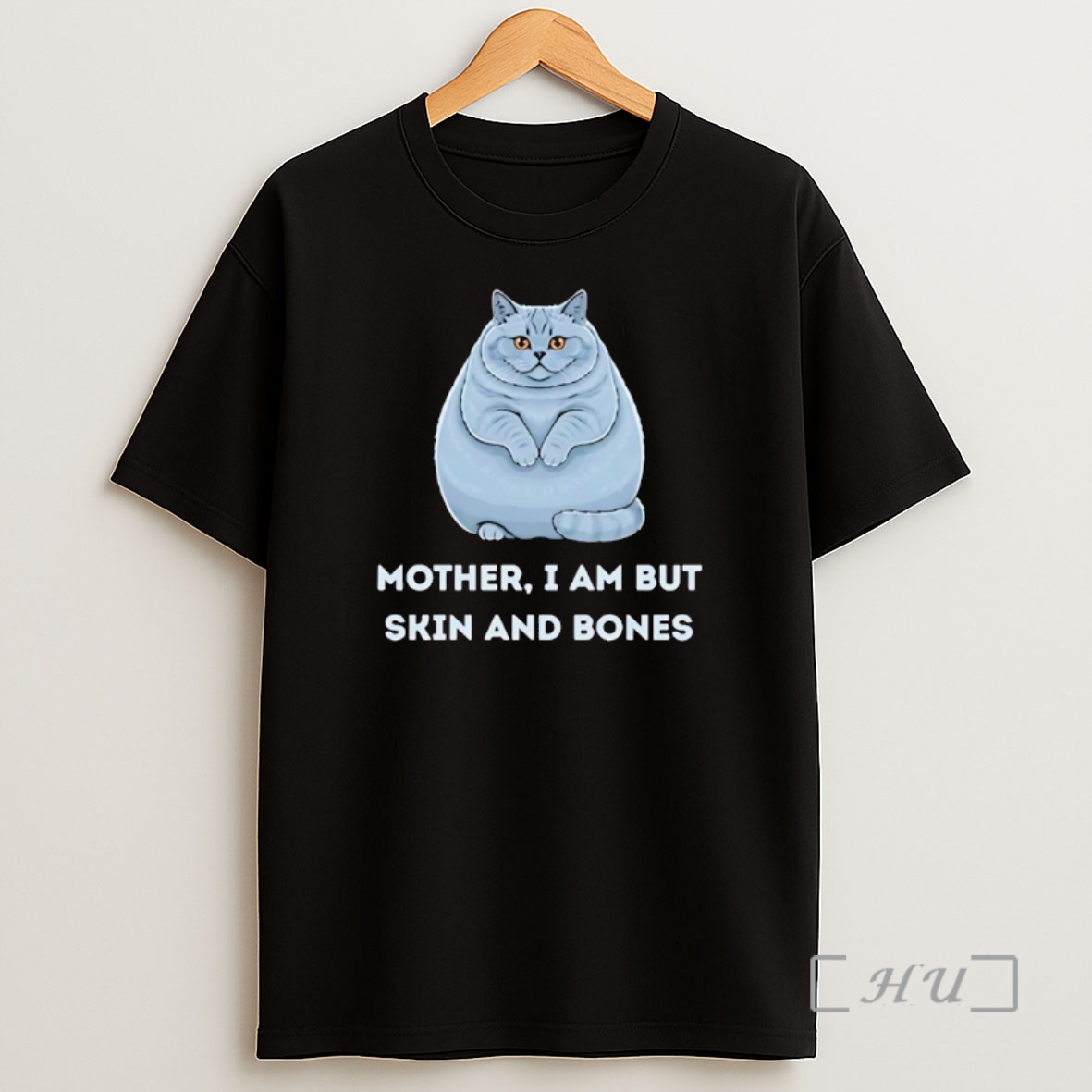 Officials Chubby Cat Mother I Am But Skin And Bones Shirt Sweatshirt Tee