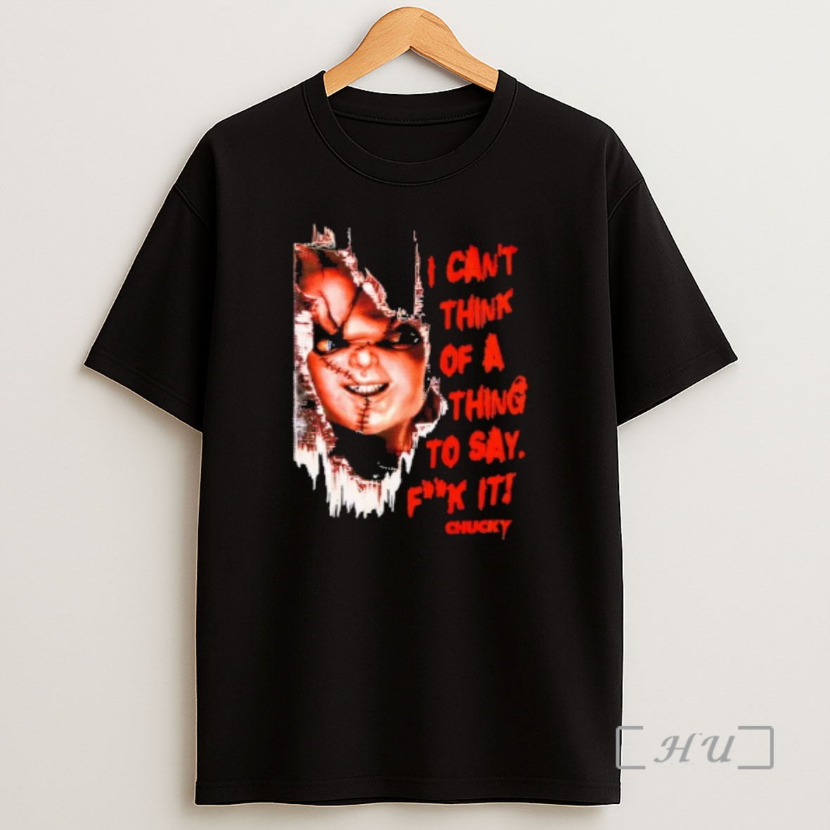 Officials Chucky Thing To Say I Cant Think Of A Thing To Say Fuck It Shirt Sweatshirt Tee