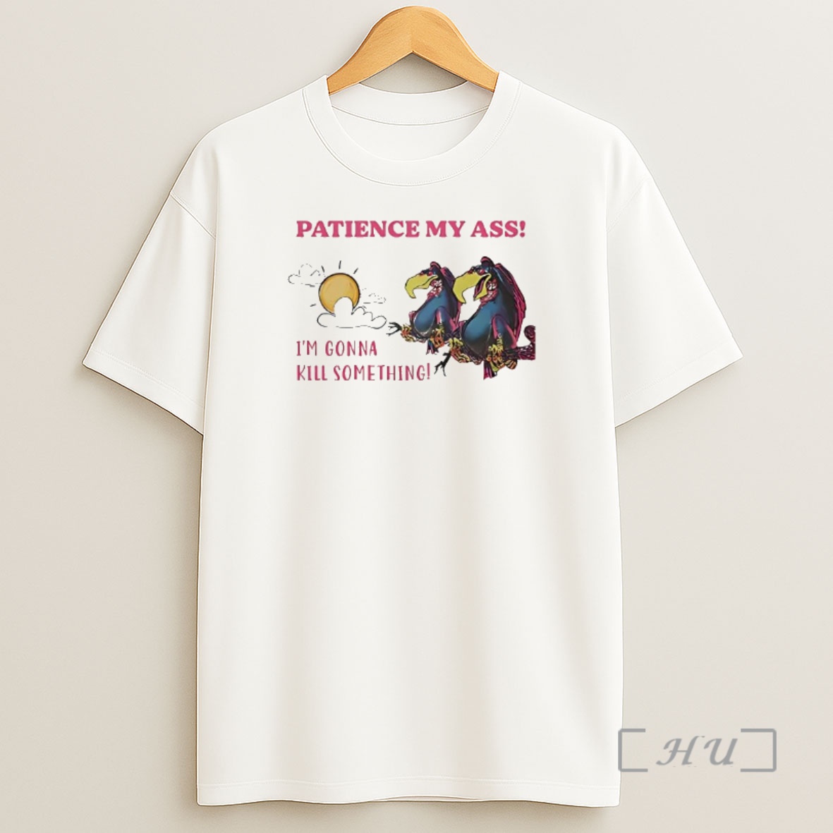 Officials Condor Patience My Ass Im Gonna Kill Something Shirt Sweatshirt Tee