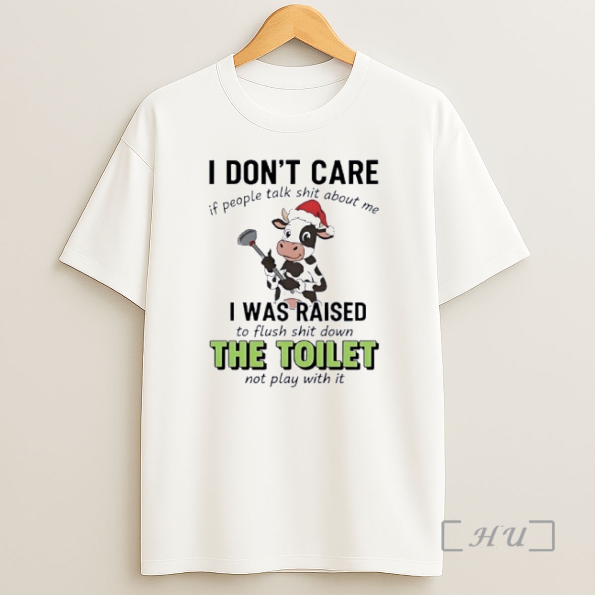 Officials Cow I Dont Care If People Talk Shit About Me I Was Raised Premium Shirt Sweatshirt Tee
