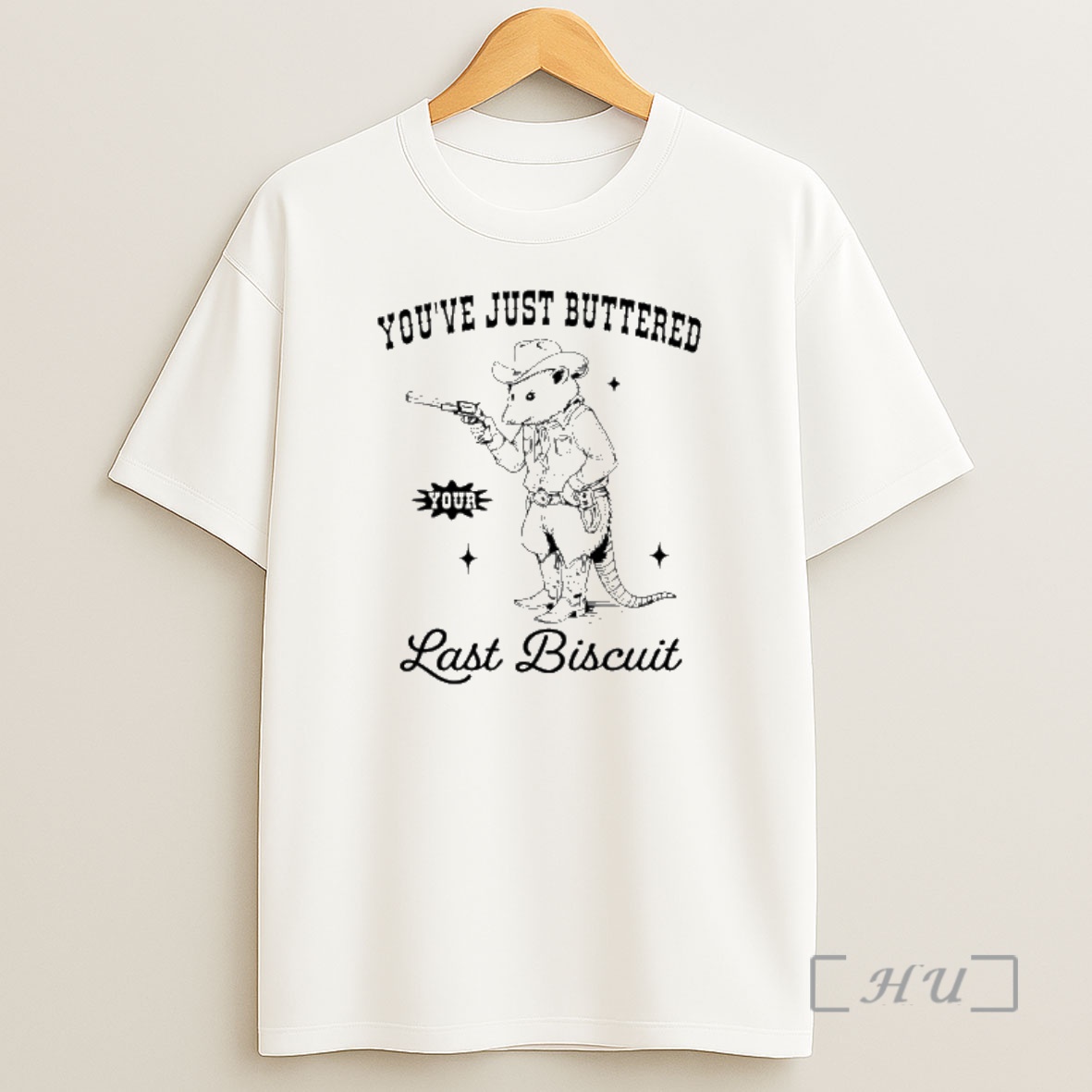 Officials Cowboy Possum Youve Just Buttered Your Last Biscuit Shirt Sweatshirt Tee