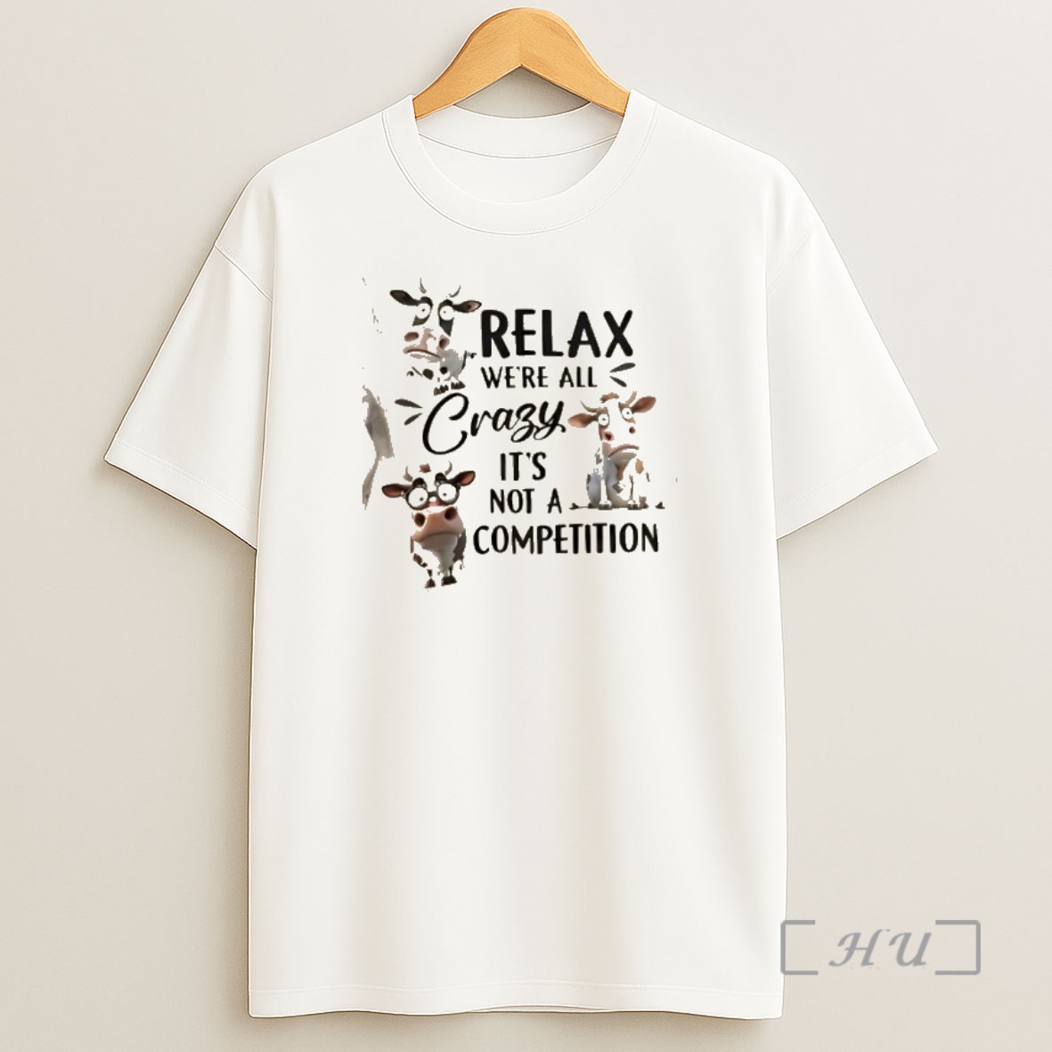Officials Cows Relax Were All Crazy Its Not A Competition Shirt Sweatshirt Tee