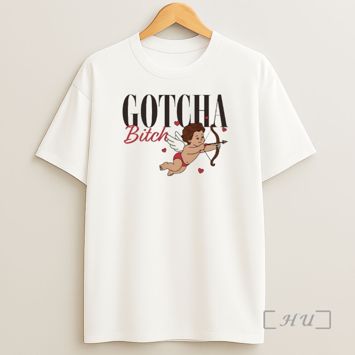 Officials Cupid Gotcha Bitch Shirt Sweatshirt Tee