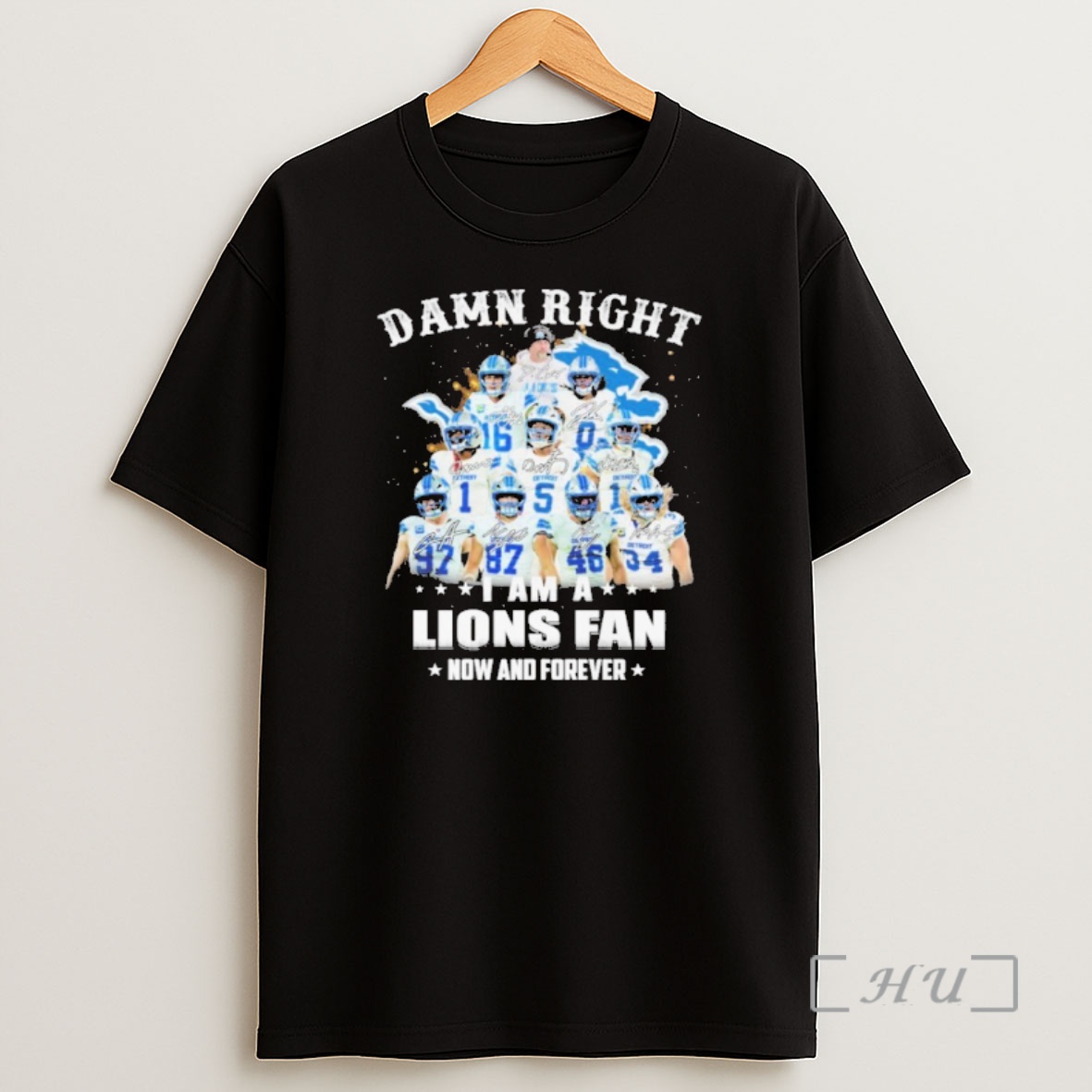 Officials Damn Right Team Player I Am A Lions Fan Now And Forever Premium Shirt Sweatshirt Tee
