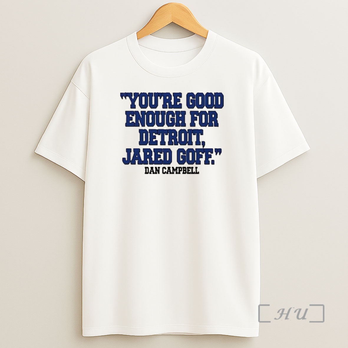Officials Dan Campbell Youre Good Enough For Detroit Jared Goff Shirt Sweatshirt Tee