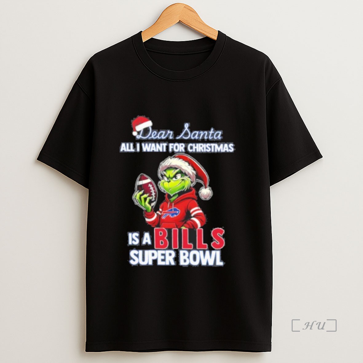 Officials Dear Santa All I Want For Christmas Grinch Is A Bills Super Bowl Premium Shirt Sweatshirt Tee