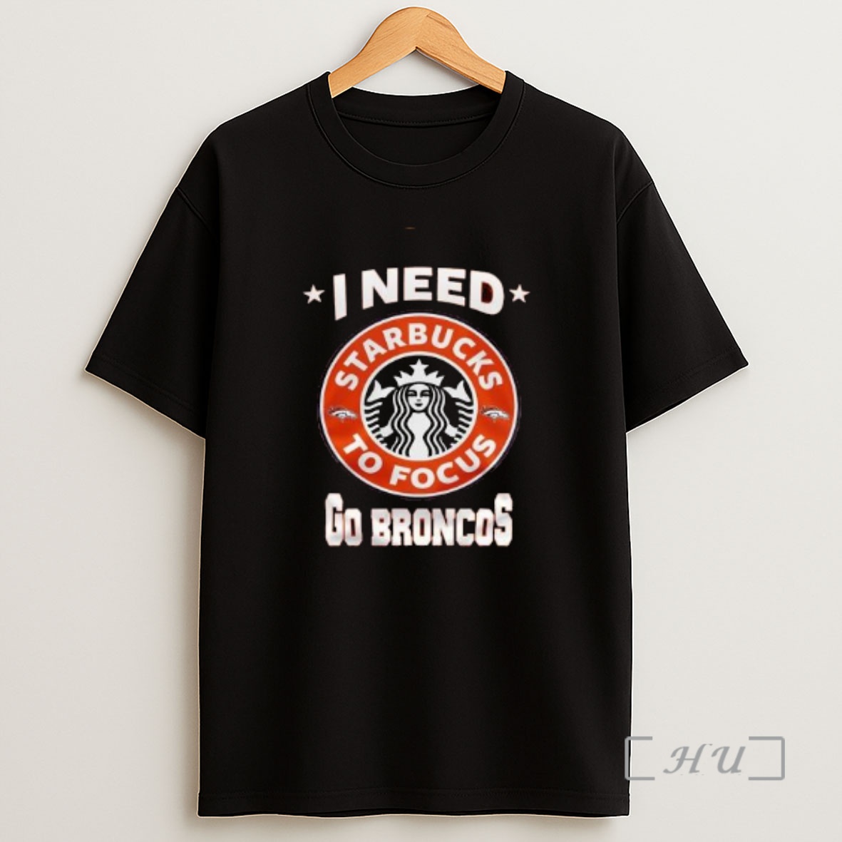 Officials Denver Broncos I Needs Starbucks To Focus 2025 Nfl Touchdown Circle Black Premium Shirt Sweatshirt Tee