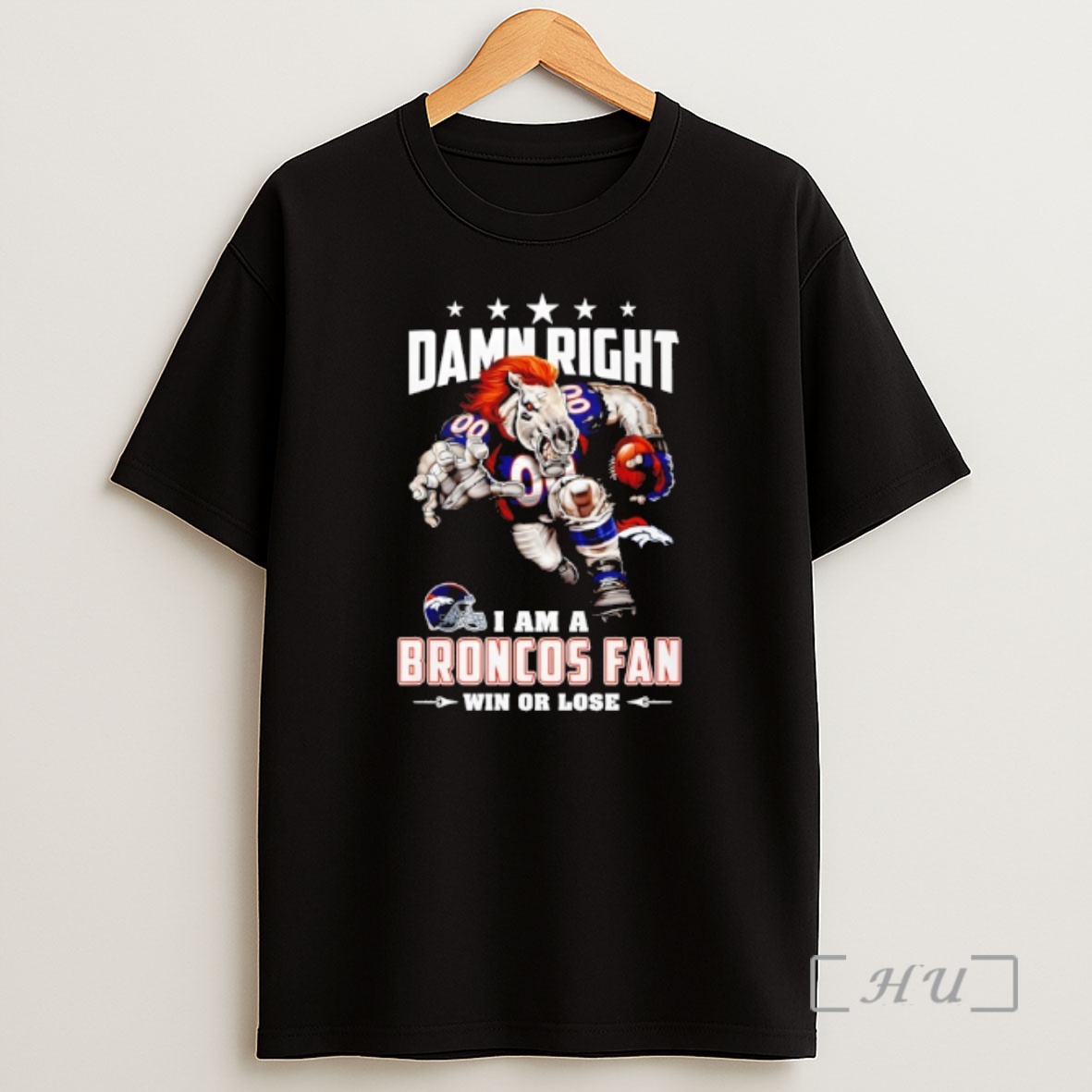 Officials Denver Broncos Mascot Damn Right I Am A Cowboys Fan Win Or Lose Shirt Sweatshirt Tee