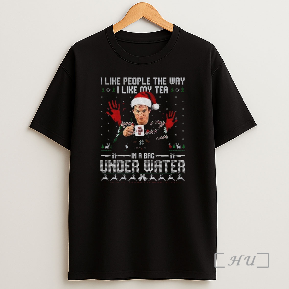 Officials Dexter Christmas I Like People The Way I Like My Tea In A Bag Under Water Premium Shirt Sweatshirt Tee