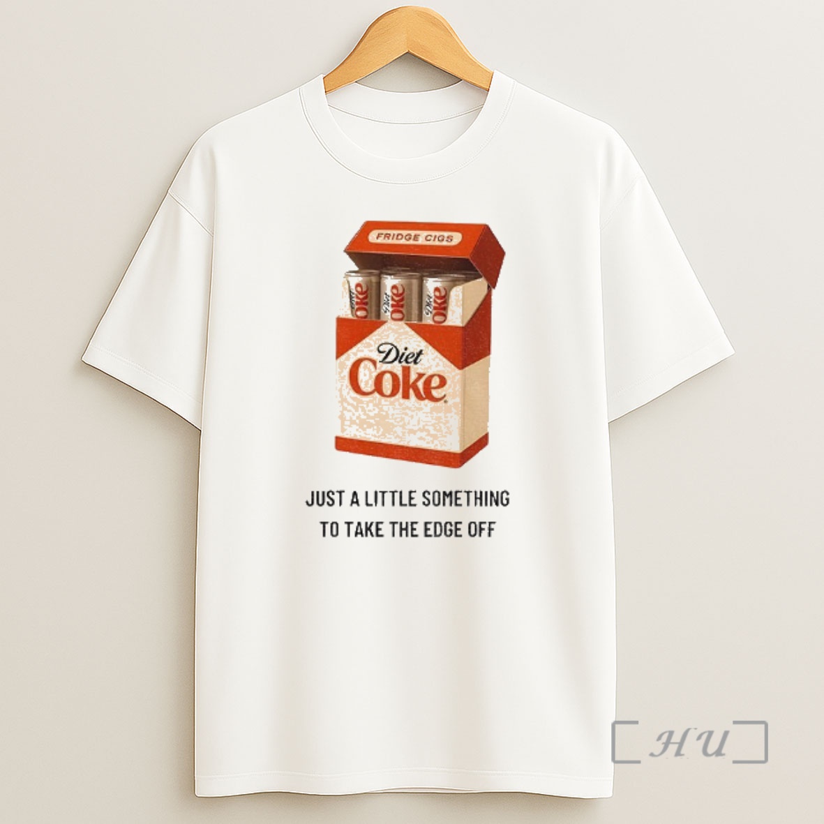 Officials Diet Coke Fridge Cigs Just A Lil Something To Take The Edge Off Shirt Sweatshirt Tee