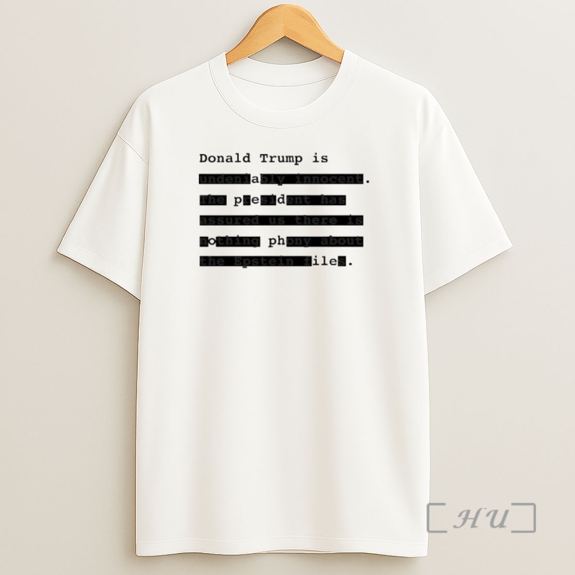 Officials Donald Trump Is Undeniably Innocent The President Has Assured Us There Is Nothing Phony About The Epstein Files Shirt Sweatshirt Tee