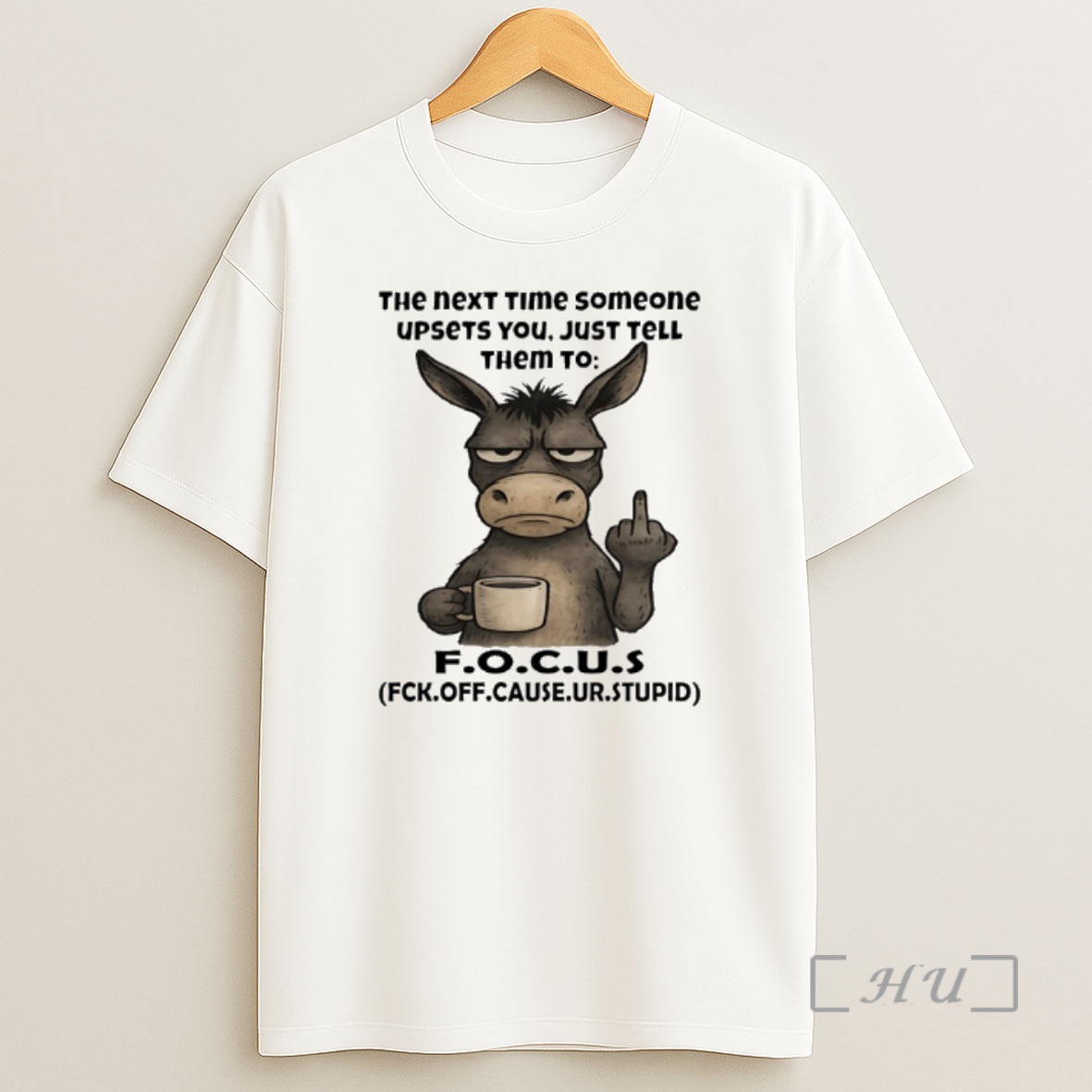 Officials Donkey Middle Finger The Next Time Someone Upsets You Just Tell Them To Focus Shirt Sweatshirt Tee
