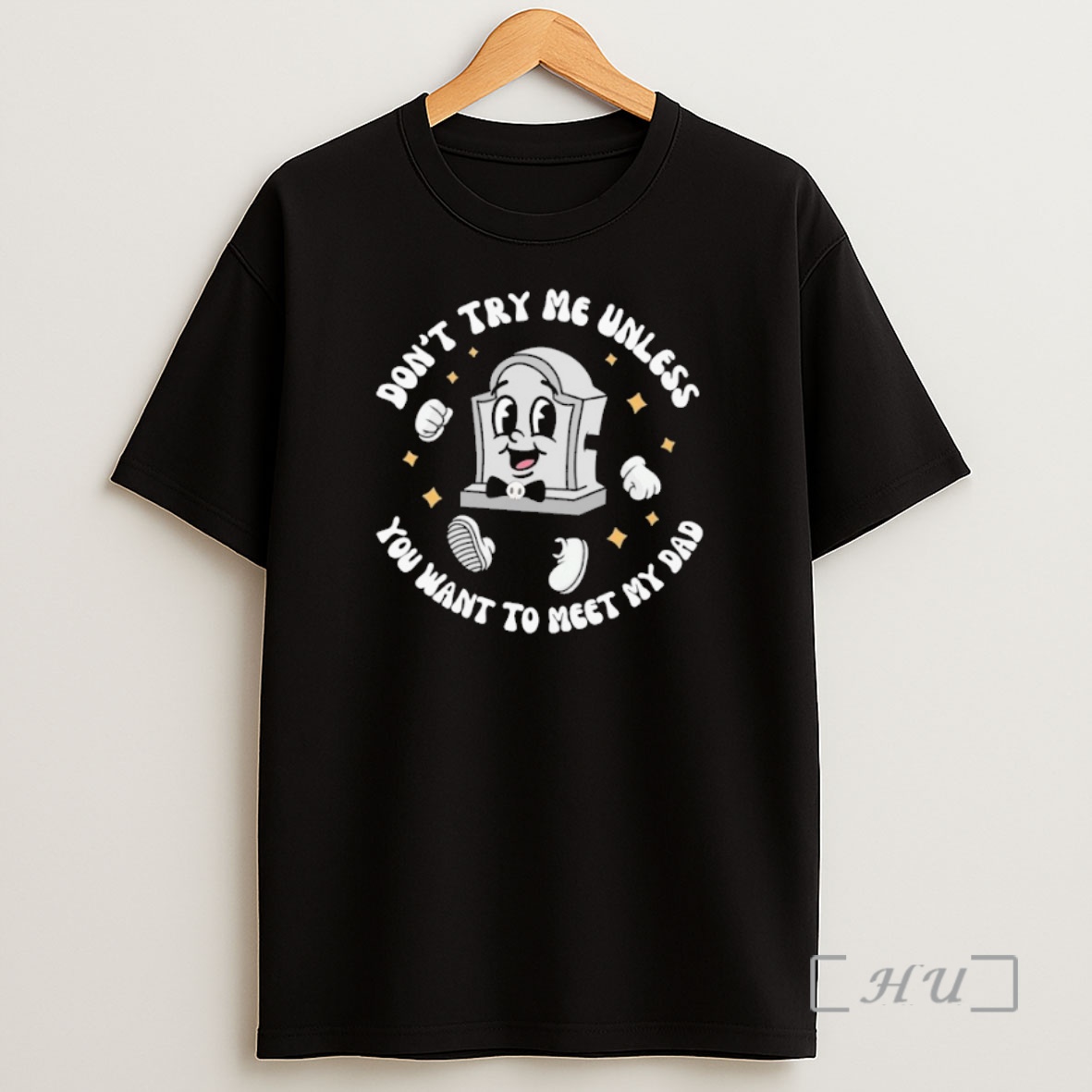 Officials Dont Try Me Unless You Want To Meet My Dad Premium Shirt Sweatshirt Tee