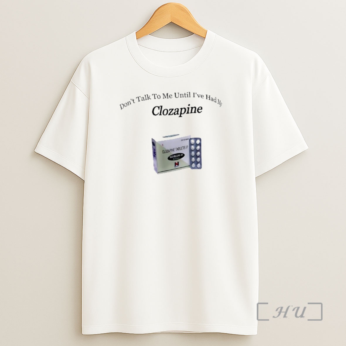 Officials Dont Talk To Me Until Ive Had My Clozapine Shirt Sweatshirt Tee
