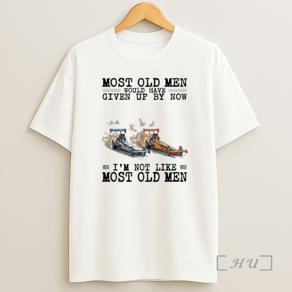 Officials Drag Racing Most Old Men Would Have Given Up By Now Shirt Sweatshirt Tee