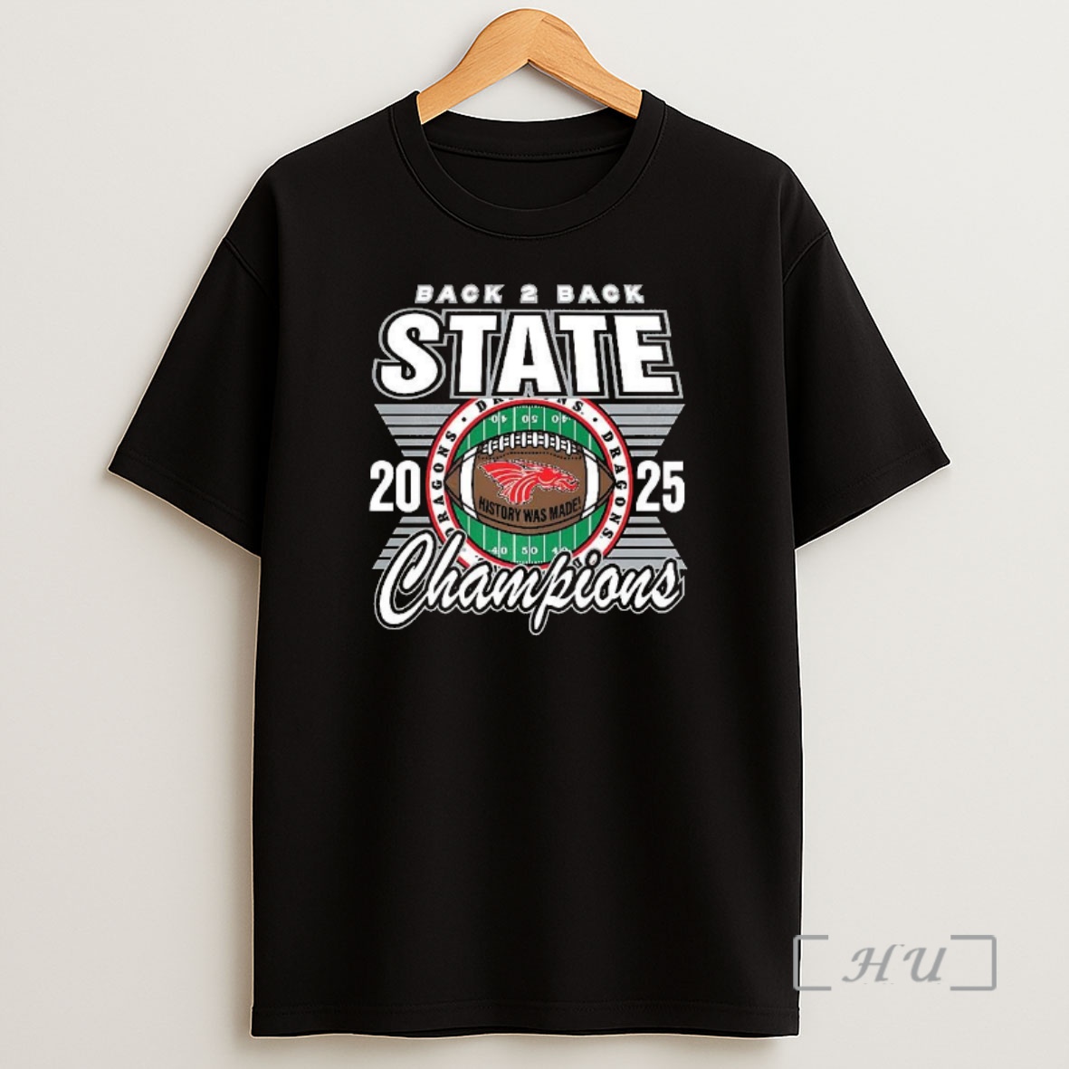 Officials Dragon Football Back 2 Back State Champions 2025 History Was Made Premium Shirt Sweatshirt Tee