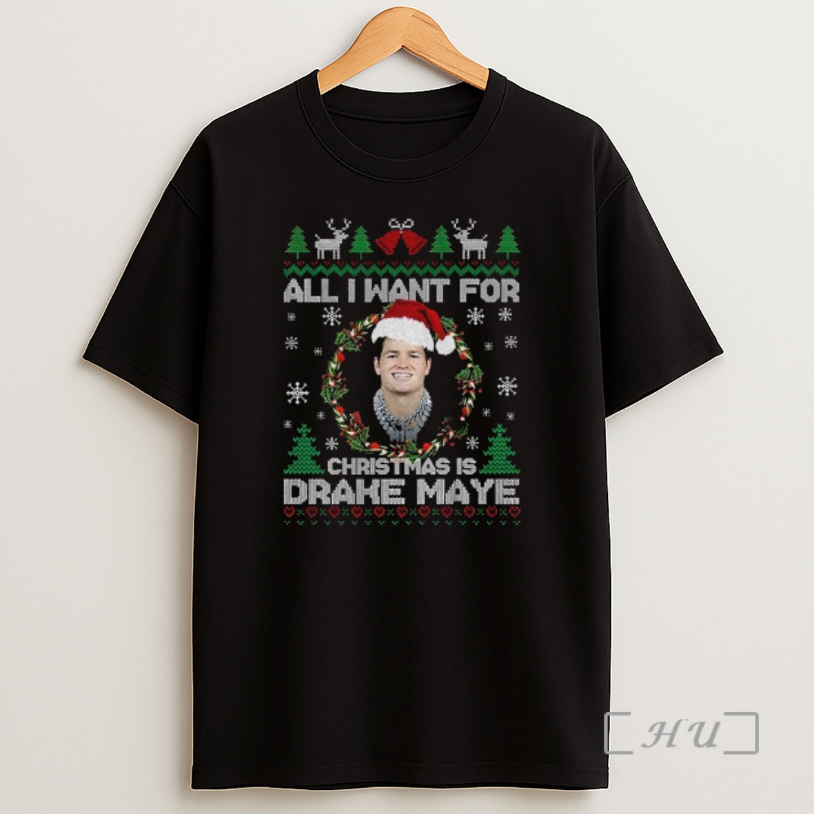 Officials Drake Maye Christmas Grill All I Want For Christmas Is Drake Maye Premium Shirt Sweatshirt Tee