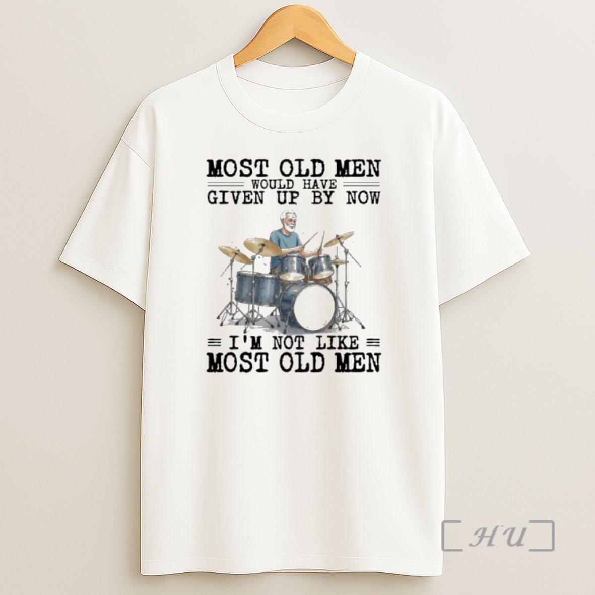 Officials Drums Most Old Men Would Have Given Up By Now Shirt Sweatshirt Tee