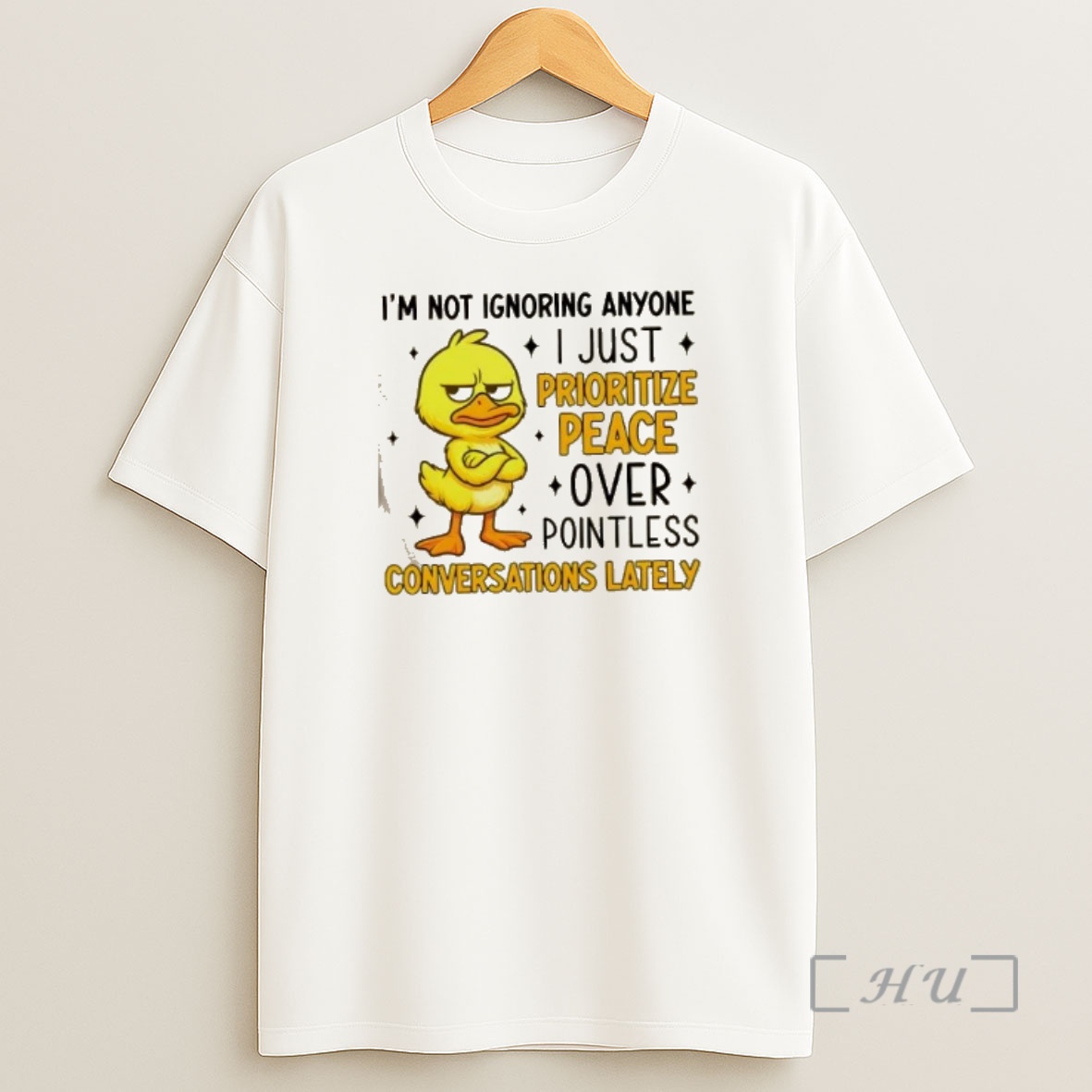 Officials Duck Im Not Ignoring Anyone I Just Prioritize Peace Over Pointless Conversations Lately Premium Shirt Sweatshirt Tee
