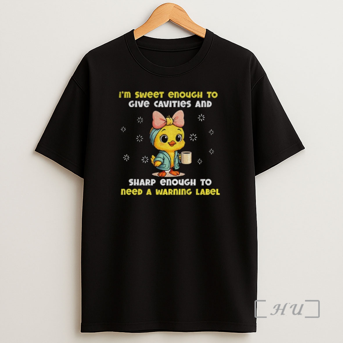 Officials Duck Im Sweet Enough To Give Cavities And Sharp Enough To Need A Warning Label Premium Shirt Sweatshirt Tee