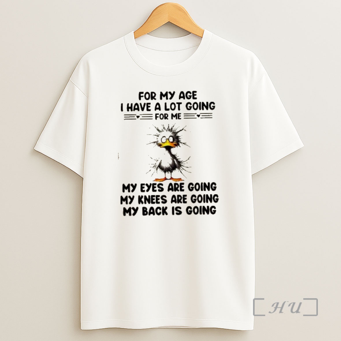 Officials Duck For My Age I Have A Lot Going For Me My Eyes Are Going My Knees Are Going My Back Is Going Premium Shirt Sweatshirt Tee