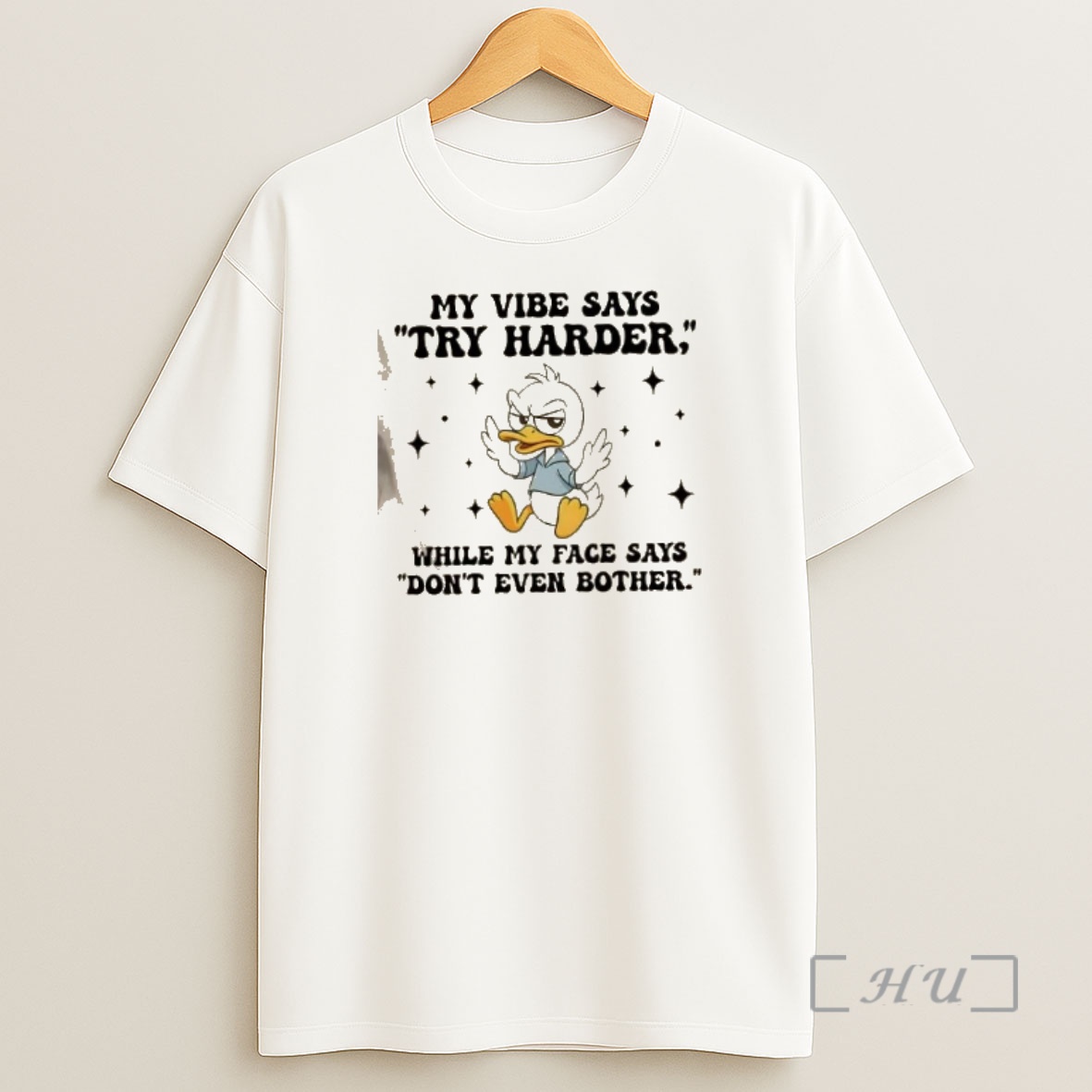 Officials Duck My Vibe Says Try Harder While My Face Says Dont Even Bother Premium Shirt Sweatshirt Tee