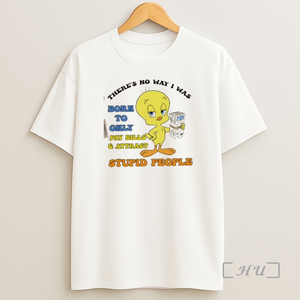 Officials Duck Theres No Way I Was Born To Only Pay Bills And Attract Gas Utility Bills Stupid People Shirt Sweatshirt Tee