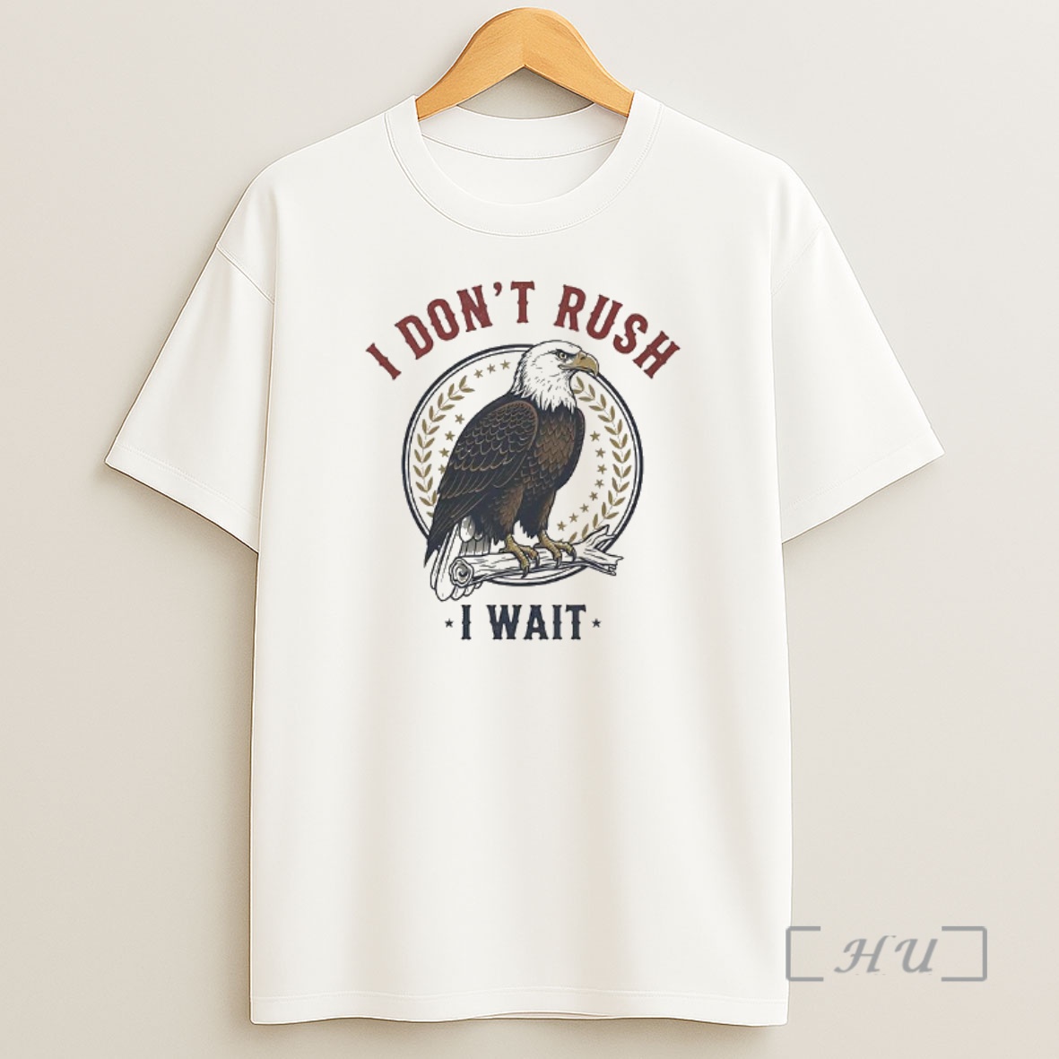 Officials Eagle I Dont Rush I Wait Shirt Sweatshirt Tee