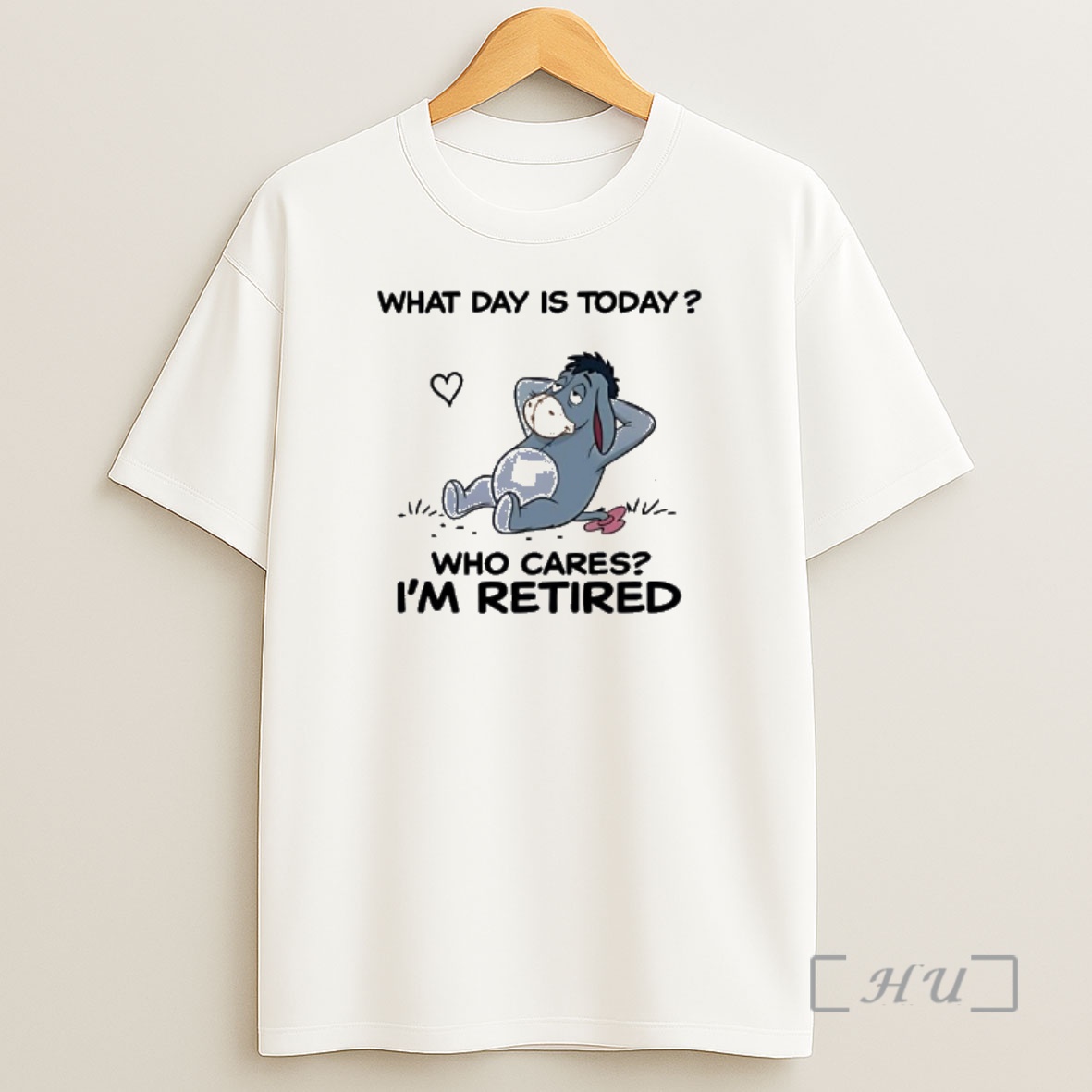 Officials Eeyore What Day Is Today Who Cares Im Retired Shirt Sweatshirt Tee