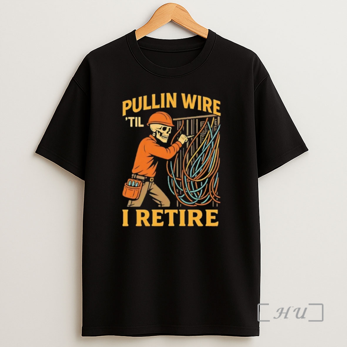 Officials Electrician Skeleton Pullin Wire Till I Retire Funny Shirt Sweatshirt Tee