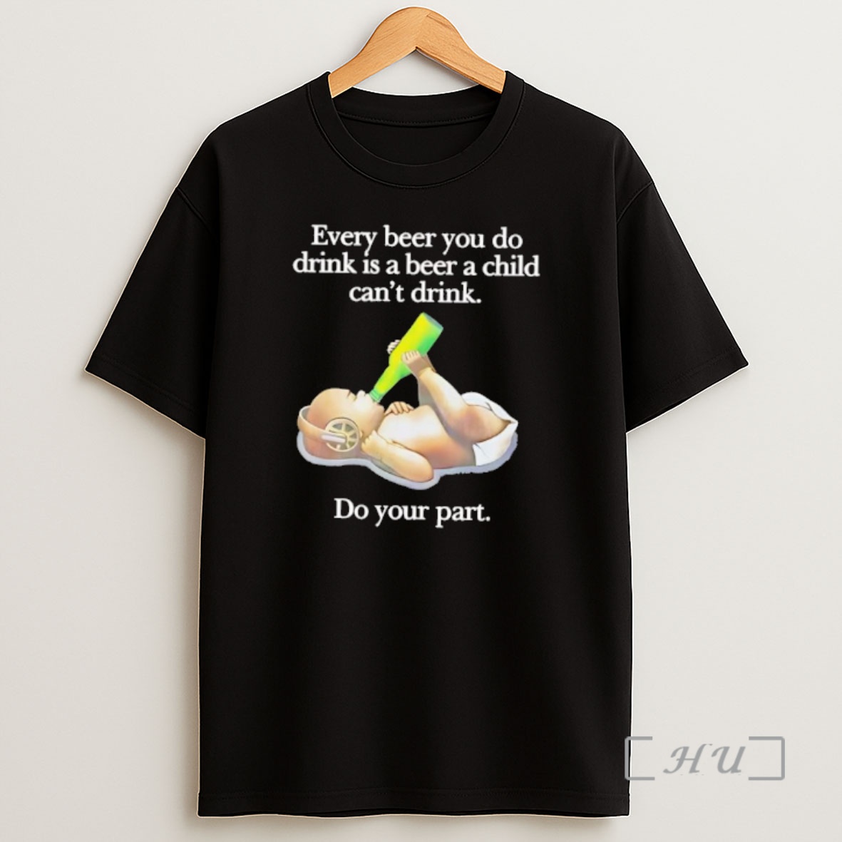 Officials Every Beer You Do Drink Is A Beer A Child Cant Drink Do Your Part Shirt Sweatshirt Tee