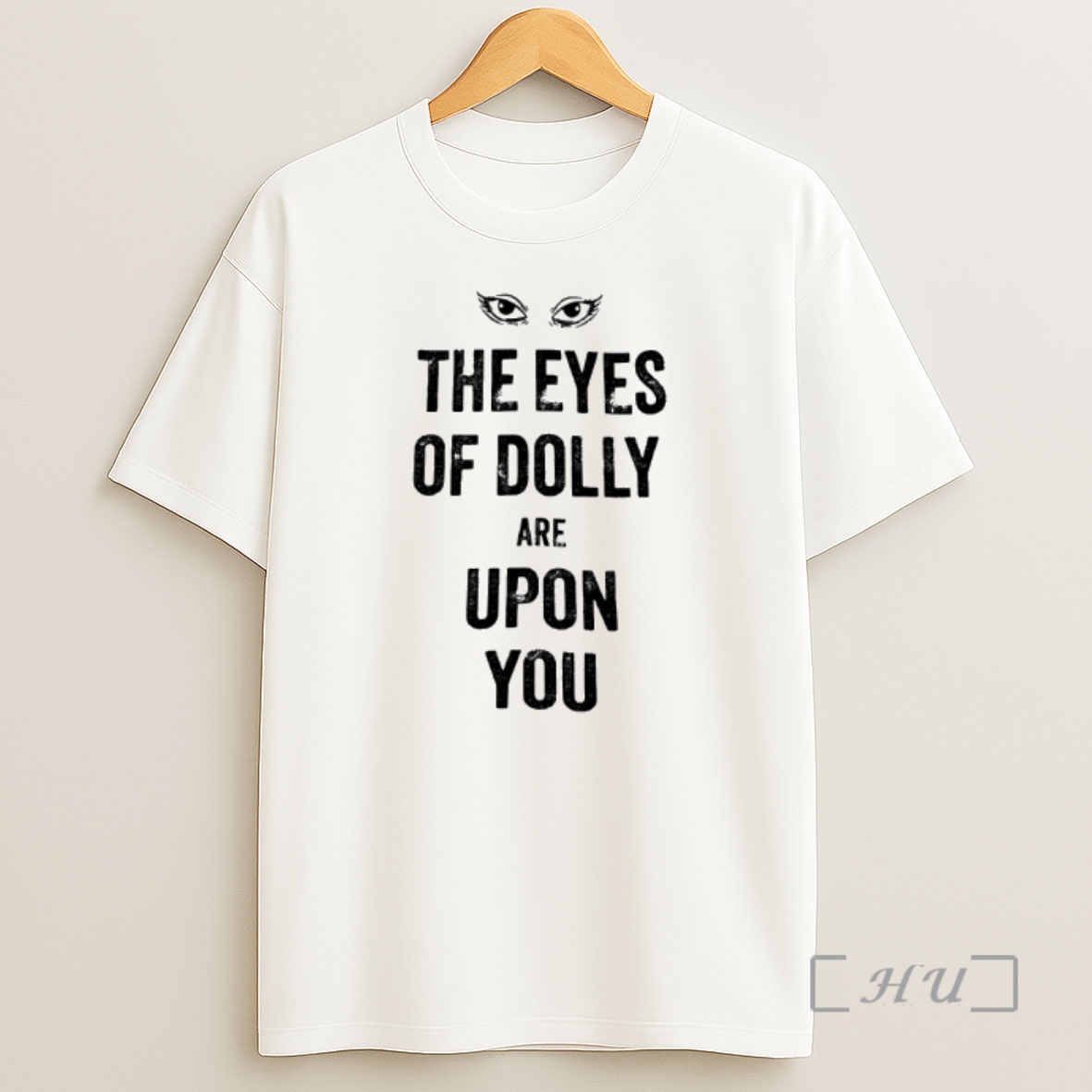 Officials Eyes Of Dolly Are Upon You Shirt Sweatshirt Tee