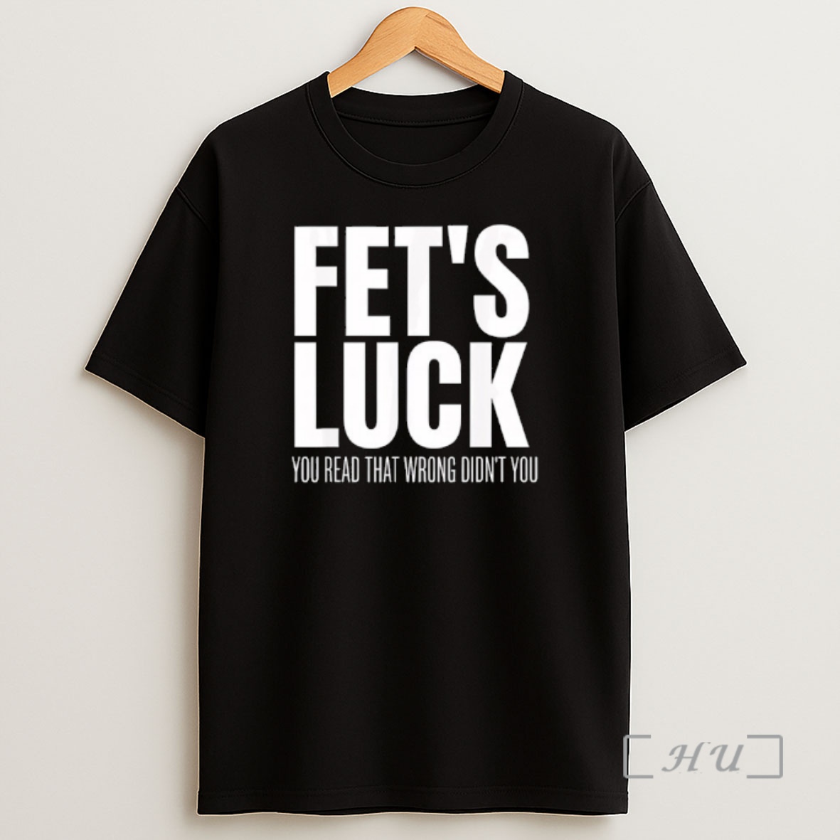 Officials Fets Luck You Read That Wrong Didnt You Funny Sarcastic Shirt Sweatshirt Tee
