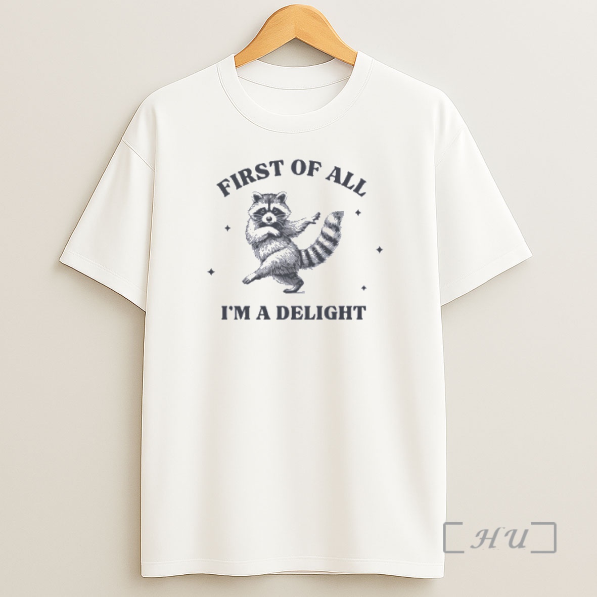 Officials First Of All Im A Delight Raccoon Premium Shirt Sweatshirt Tee